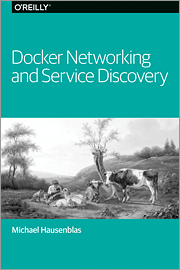 Docker Networking and Service Discovery