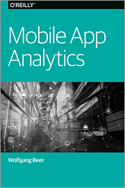 Mobile App Analytics o'Reilly by Wolfgang Beer