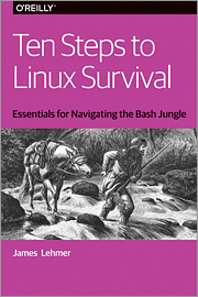 Ten Steps to Linux Survival