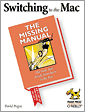Switching to the Mac: The Missing Manual