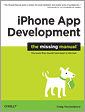 iPhone App Development: The Missing Manual