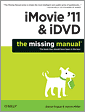 iMovie '11 & iDVD: The Missing Manual
