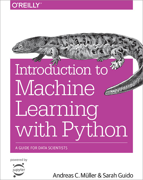 Introduction to Machine Learning with Python - O'Reilly Media