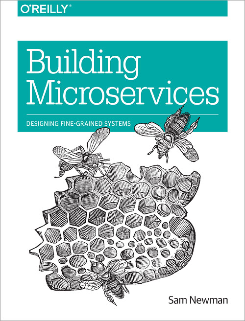 Risultato immagini per Sam Newman-Building Microservices-O'Reilly Media (2015)