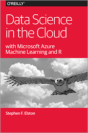 Data Science in the Cloud with Microsoft Azure Machine Learning and R