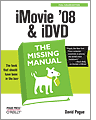 iMovie '08 & iDVD: The Missing Manual
