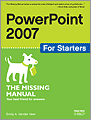 PowerPoint 2007 for Starters: The Missing Manual