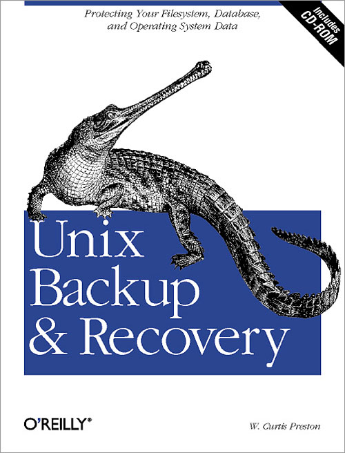 Unix Backup and Recovery O'Reilly Media