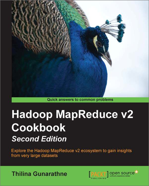 Hadoop MapReduce v2 Cookbook, 2nd Edition O'Reilly Media