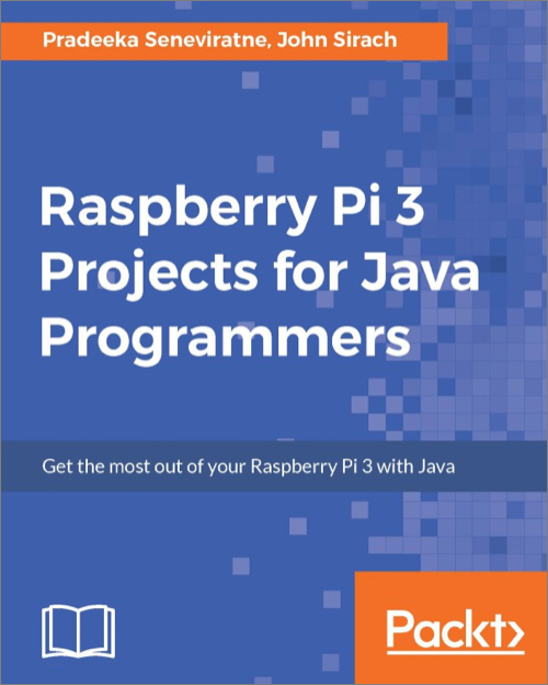 Raspberry Pi 3 Projects for Java Programmers - O'Reilly Media